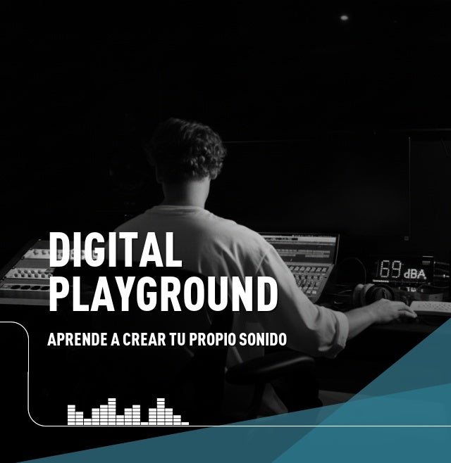 Digital Playground: aprende a crear tu propio sonido