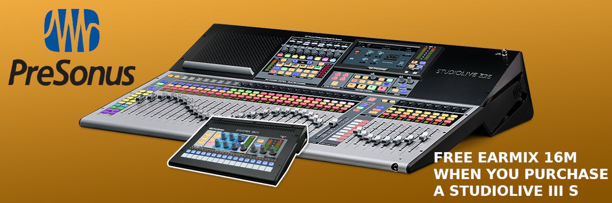 Free PreSonus EarMix 16M With Every StudioLive S Mixer!